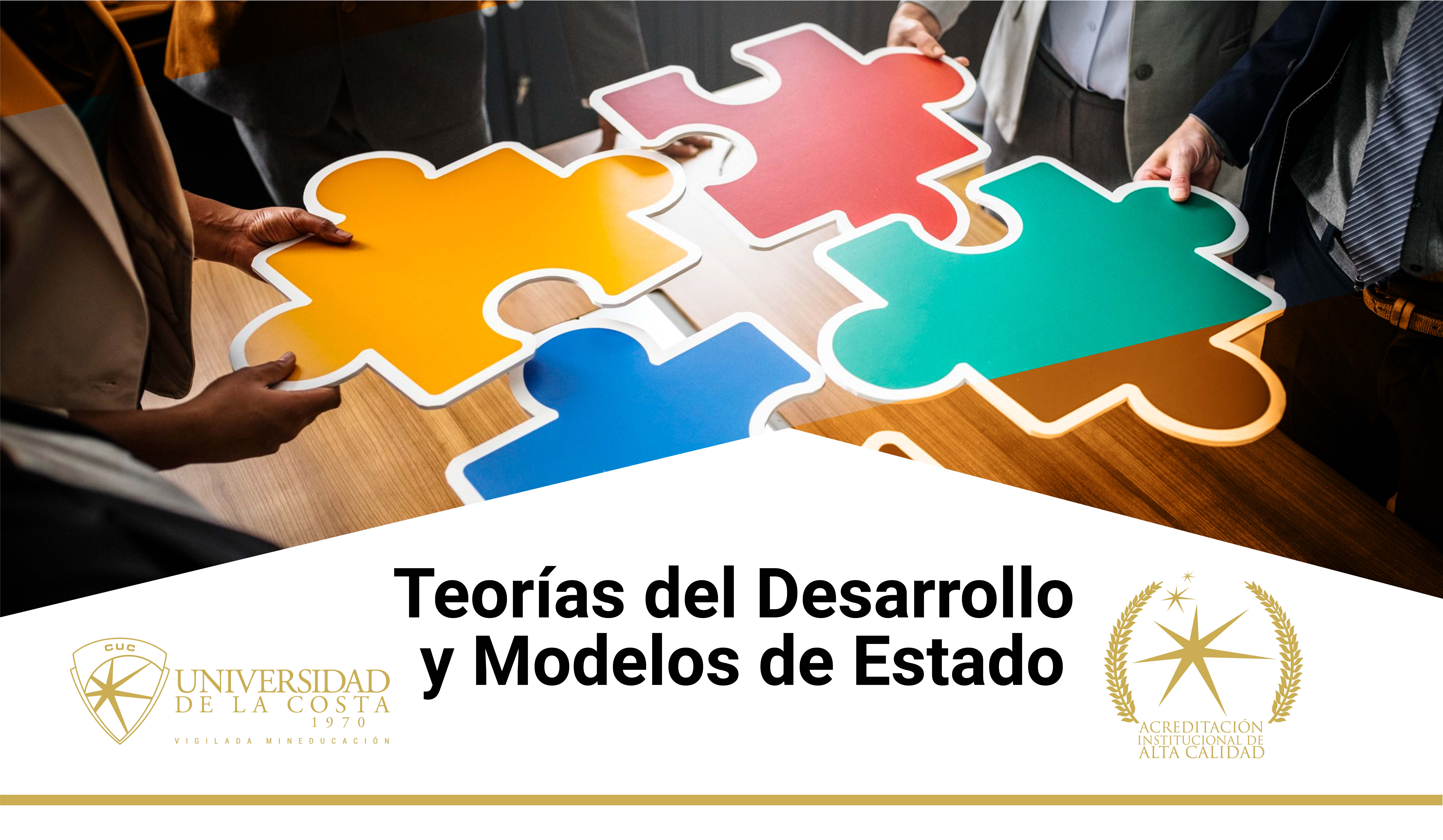 Teorías del Desarrollo y Modelos de Estado